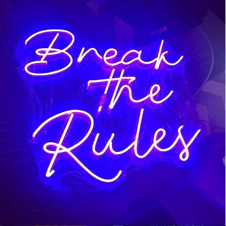 Break the Rules Neon Signs